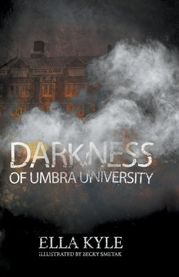 Darkness of Umbra University by Kyle, Ella