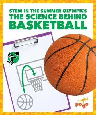 The Science Behind Basketball by Fretland Vanvoorst, Jenny