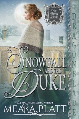 Snowfall and the Duke: A Regency Historical Romance by Platt, Meara