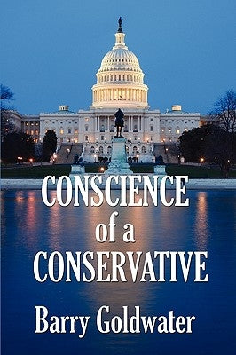 Conscience of a Conservative by Goldwater, Barry