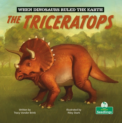 The Triceratops by Brink, Tracy Vonder