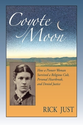 Coyote Moon by Just, Rick