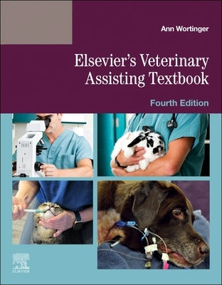 Elsevier's Veterinary Assisting Textbook by Elsevier