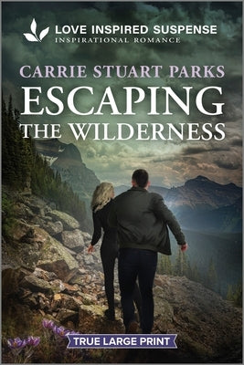 Escaping the Wilderness by Parks, Carrie Stuart