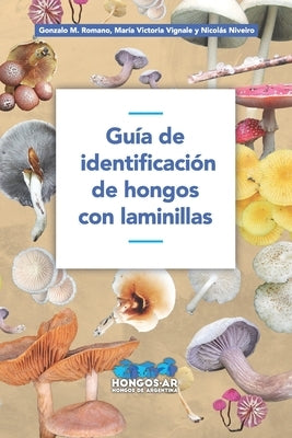 Guía de identificación de hongos con laminillas by Vignale, Mar&#195;&#173;a Victoria