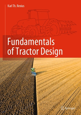 Fundamentals of Tractor Design by Renius, Karl Theodor