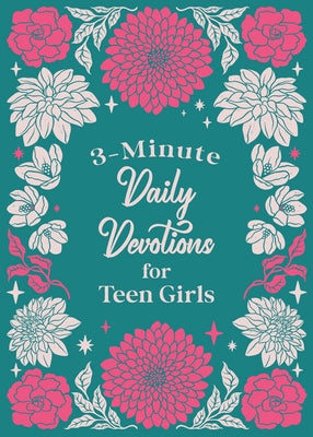 3-Minute Daily Devotions for Teen Girls by Compiled by Barbour Staff