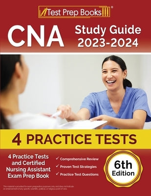 CNA Study Guide 2023-2024: 4 Practice Tests and Certified Nursing Assistant Exam Prep Book [6th Edition] by Rueda, Joshua