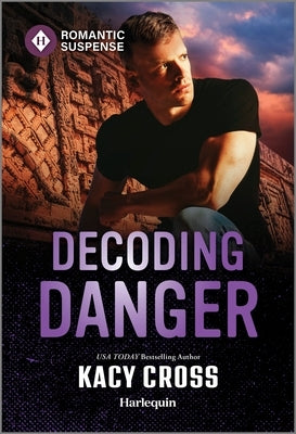 Decoding Danger by Cross, Kacy