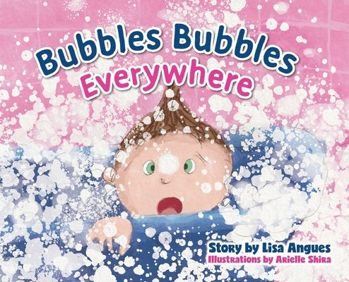 Bubbles Bubbles Everywhere by Angues, Lisa