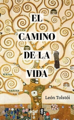 Camino de la Vida, El by Tolstoi, Lev