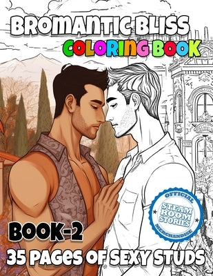 Bromantic Bliss - Book 2: Adult Coloring Book by Calciano, Jc