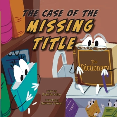 The Case of The Missing Title by Novotny, Debi