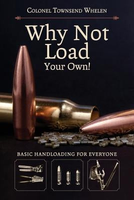 Why Not Load Your Own by Whelen, Townsend