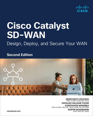 Cisco Catalyst Sd-WAN: Design, Deploy and Secure Your WAN by Volkova, Anastasiya