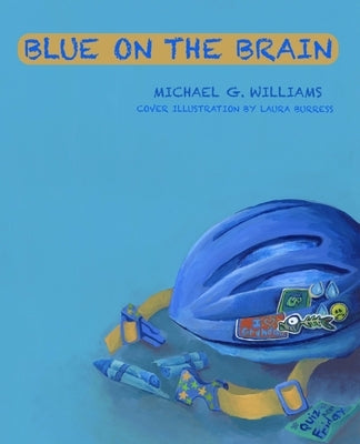 Blue On The Brain by Williams, Michael G.