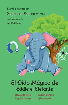 El Oído Mágico de Eddie el Elefante: Edición bilingüe (Bilingual Edition) by Picerno, Suzanne