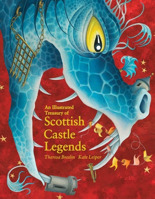 An Illustrated Treasury of Scottish Castle Legends by Breslin, Theresa