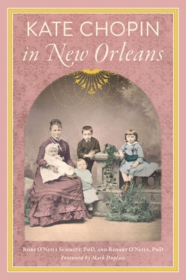 Kate Chopin in New Orleans by O'Neill