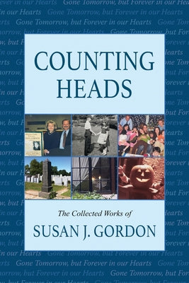 Counting Heads: The Collected Works of Susan J. Gordon by Gordon, Susan J.