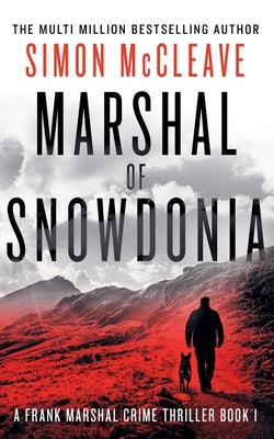 Marshal of Snowdonia by McCleave, Simon