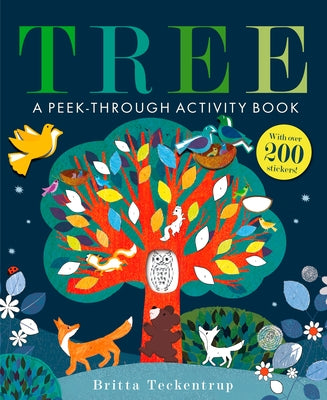 Tree: A Peek-Through Activity Book: With Over 200 Stickers by Teckentrup, Britta