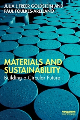 Materials and Sustainability: Building a Circular Future by Goldstein, Julia L. Freer