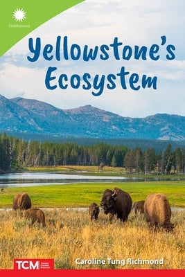 Yellowstone's Ecosystem by Richmond, Caroline Tung