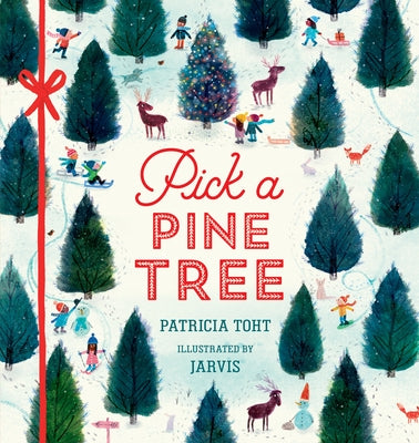 Pick a Pine Tree: (A Christmas Board Book about Family and Holiday Traditions for Kids Ages 2-5) by Toht, Patricia