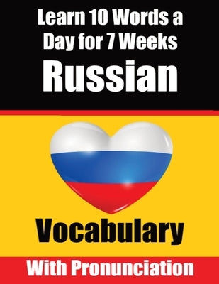 Russian Vocabulary Builder: Learn 10 Russian Words a Day for 7 Weeks The Daily Russian Challenge: A Comprehensive Guide for Children and Beginners by de Haan, Auke