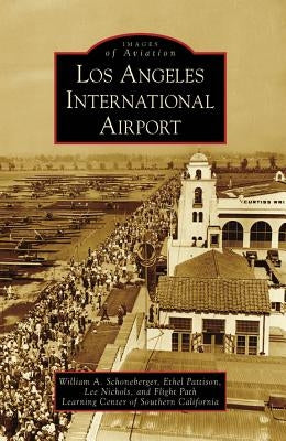 Los Angeles International Airport by Schoneberger, William A.