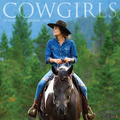 Cowgirls 2024 12 X 12 Wall Calendar by Willow Creek Press
