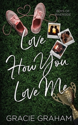 Love How You Love Me by Graham, Gracie