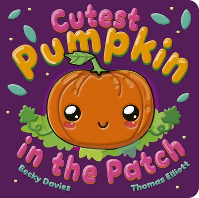 Cutest Pumpkin in the Patch by Davies, Becky
