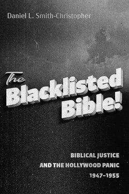 The Blacklisted Bible by Smith-Christopher, Daniel L.