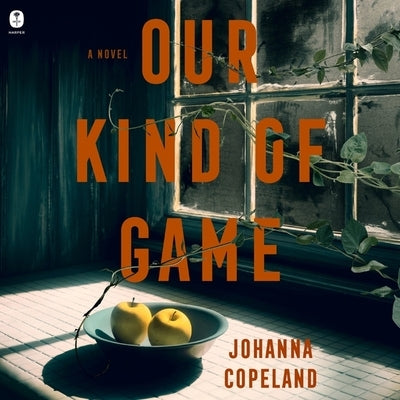 Our Kind of Game by Copeland, Johanna
