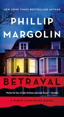 Betrayal: A Robin Lockwood Novel by Margolin, Phillip