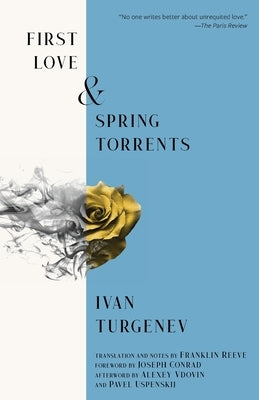 First Love & Spring Torrents (Warbler Classics Annotated Edition) by Turgenev, Ivan