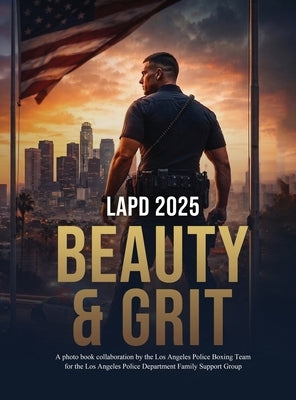 LAPD 2025: Beauty & Grit by Boxing Team, Lapd