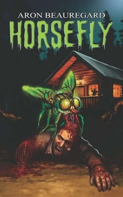 Horsefly by Beauregard, Aron