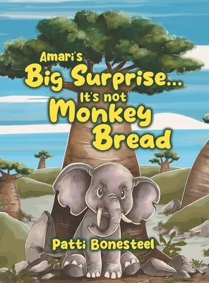 Amari's Big Surprise... It's not Monkey Bread by Bonesteel, Patti