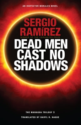 Dead Men Cast No Shadows by Ramirez, Sergio
