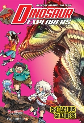 Dinosaur Explorers Vol. 7: Cretaceous Craziness by Redcode