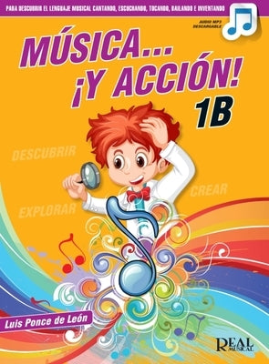 Musica Y Accion! 1b - Book/Online Audio by Ponce de Leon, Luis