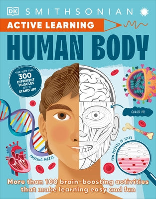 Active Learning! Human Body: More Than 100 Brain-Boosting Activities That Make Learning Easy and Fun by DK