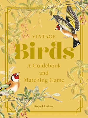 Vintage Birds: A Guidebook and Matching Game by Lederer, Roger J.