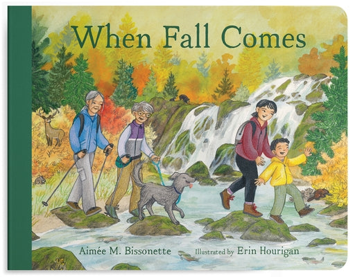 When Fall Comes: Connecting with Nature as the Days Grow Shorter by Bissonette, Aim&#195;&#169;e M.