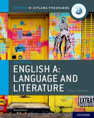 Ib English A: Language and Literature Ib English A: Language and Literature Course Book by Chanen, Brian
