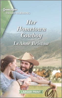 Her Hometown Cowboy by Bristow, Leanne