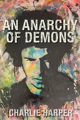 An Anarchy of Demons by Harper, Charlie